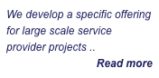 We develop a specific offering for large scale service provider projects ..
Read more