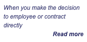 When you make the decision to employee or contract directly
Read more